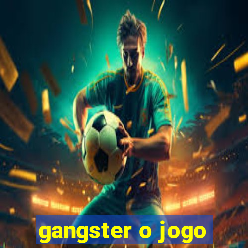 gangster o jogo